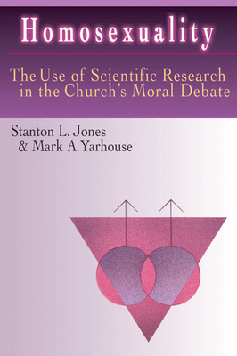 Homosexuality - Jones, Stanton L, and Yarhouse, Mark A