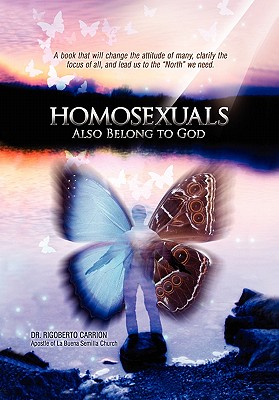 Homosexuals Also Belong to God - Carrion, Rigoberto, Dr.