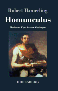 Homunculus: Modernes Epos in zehn Gesngen