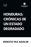 Honduras: crnicas de un estado degradado