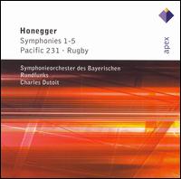 Honegger: Symphonies 1 - 5, etc - Bavarian Radio Symphony Orchestra; Charles Dutoit (conductor)