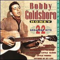 Honey: 22 Greatest Hits - Bobby Goldsboro