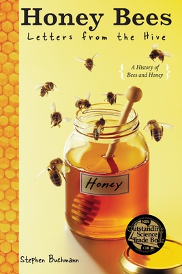Honey Bees: Letters from the Hive - Buchmann, Stephen
