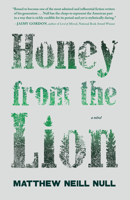 Honey from the Lion - Null, Matthew Neill