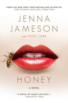Honey - Jameson, Jenna, and Tarr, Hope