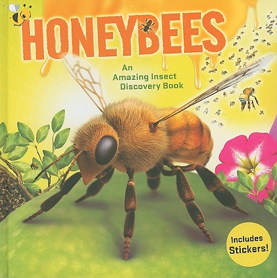 Honeybees: An Amazing Insect Discovery Book - Ring, Susan