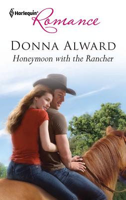 Honeymoon with the Rancher - Alward, Donna