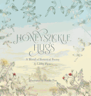 Honeysuckle Hugs: A Blend of Botanical Poetry