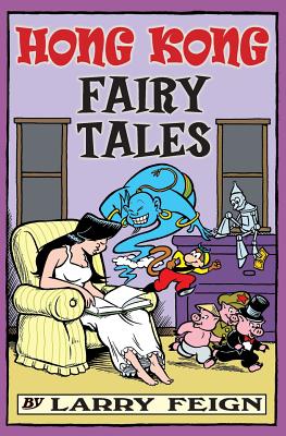 Hong Kong Fairy Tales: Classic Tales and Legends Told the Hong Kong Way - Feign, Larry