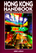 Hong Kong Handbook: Including Macau and Guangzhou - Moran, Kerry