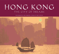 Hong Kong: The City of Dreams - Vittachi, Nury, and Simmons, Ben (Photographer)