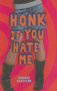 Honk If You Hate Me