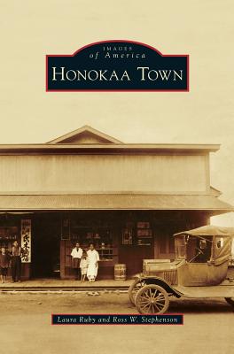 Honokaa Town - Ruby, Laura, and Stephenson, Ross W