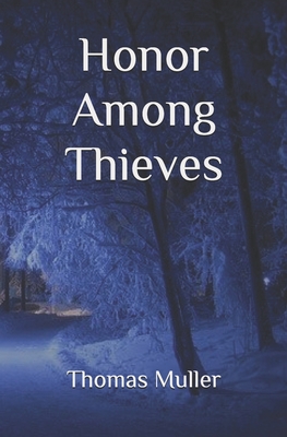 Honor Among Thieves - Muller, Thomas