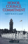 Honor, Courage, Commitment: Navy Boot Camp