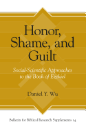 Honor, Shame, and Guilt: Social-Scientific Approaches to the Book of Ezekiel