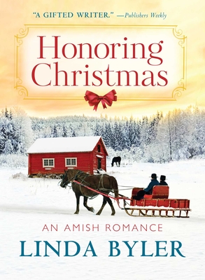 Honoring Christmas: A Historical Romance by an Amish Author - Byler, Linda