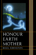 Honour Earth Mother - Johnston, Basil
