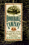 Honourable Company: A History of the English East India Company