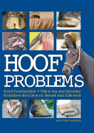 Hoof Problems: Hoof Construction, Trimming and Shoeing, Solutions for Common Issues and Ailments - Van Nassau, Rob