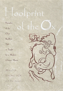 Hoofprint of the Ox: Principles of the Chan Buddhist Path as Taught by a Modern Chinese Master