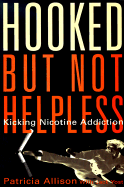 Hooked-But Not Helpless: Kicking Nicotine Addiction