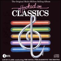 Hooked on Classics - Royal Philharmonic Orchestra / Louis Clark