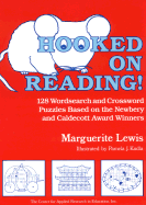 Hooked on Reading!: 128 Wordsearch and Crossword Puzzles Based on the Newbery and Caldecott Award Winners