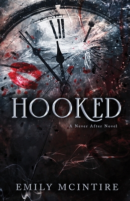 Hooked: The Fractured Fairy Tale and TikTok Sensation - McIntire, Emily