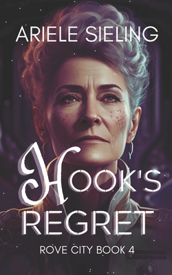 Hook's Regret: A Science Fiction Retelling of Peter Pan - Sieling, Ariele