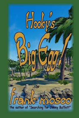 Hooky's Big Egg! - Mosco, Frank