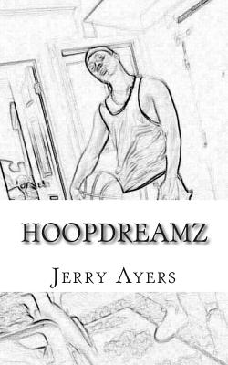 HoopDreamz: a basketball legend story - Ayers, Jerry