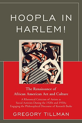 Hoopla in Harlem!: The Renaissance of African American Art and Culture - Tillman, Gregory