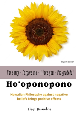 Ho'oponopono: Hawaiian philosophy against negative beliefs brings positive effects - Bolandine, Elean