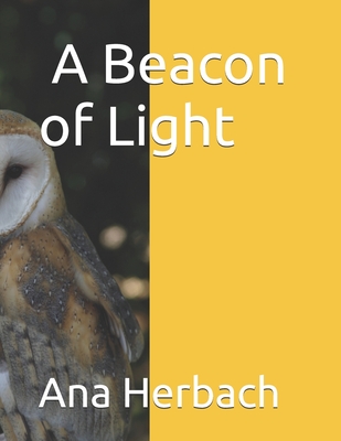 Ho'oponopono Magic; A Beacon of Light - Herbach, Ana C