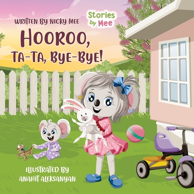 Hooroo, ta-ta, bye-bye: Read along as Courtney travels through her day of excitement and sweet goodbyes - Mee, Nicky