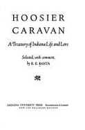 Hoosier Caravan: A Treasury of Indiana Life and Lore, Selected with Comment