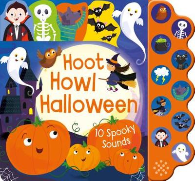 Hoot Howl Halloween: 10 Spooky Sounds - Wilson, Becky, and Meredith, Samantha (Illustrator)