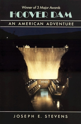 Hoover Dam: An American Adventure - Stevens, Joseph E