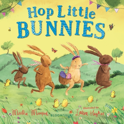Hop Little Bunnies: A Lift-The-Flap Adventure - Mumford, Martha