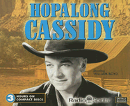 Hopalong Cassidy - Boyd, William (Performed by), and Radio Spirits (Creator)