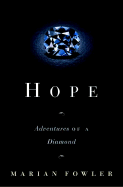 Hope: Adventures of a Diamond - Fowler, Dr., and Fowler, Marian