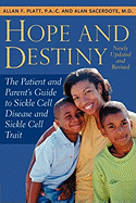 Hope and Destiny: A Patient's and Parent's Guide to Sickle Cell Disease and Sicle Cell Trait