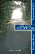Hope and Help for Sexual Temptation