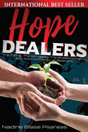 Hope Dealers: The Calling, The Struggles, The Breakthroughs and The Community of Believers