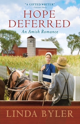 Hope Deferred: An Amish Romance - Byler, Linda