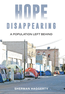 Hope Disappearing: A Population Left Behind