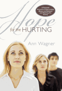 Hope for the Hurting: A Personal Account of Overcoming Abuse and Betrayal and Gaining the Victory