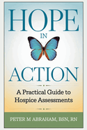 HOPE in Action: A Practical Guide to Hospice Assessments