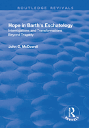 Hope in Barth's Eschatology: Interrogations and Transformations Beyond Tragedy